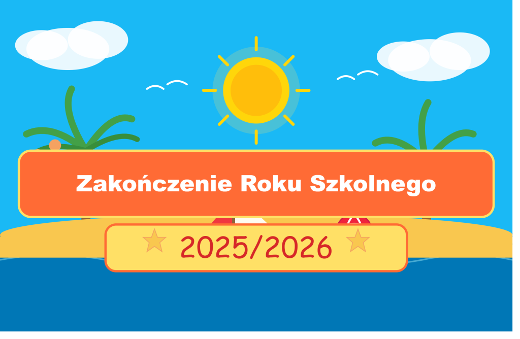 Zakończenie Roku Szkolnego 2025/2026